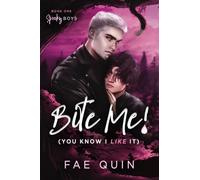 Fae Quin Bite Me (You Know I Like It) MM Paranormal Vampire Romance (Tascabile)