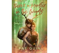 Fae Quin There's a Monster In The Woods (Tascabile)