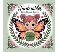 Faedorables Heavenly Flowers Square Mandala Faerie Cutezy Bold and Easy Coloring: 25 Fae-Dorable Pages to Colour - Mythical, Mystical & Magical