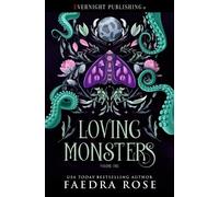 Faedra Rose Loving Monsters (Tascabile)