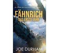 Fähnrich - Das erste Jahr