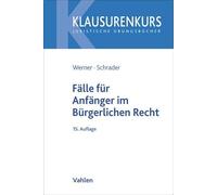 Fälle für Anfänger im Bürgerlichen Recht