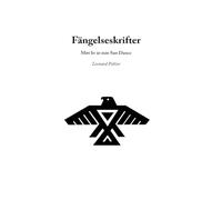 Fängelseskrifter: Mitt liv ä min Sun Dance