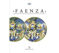 Faenza. Bollettino del museo internazionale delle ceramiche in Faenza (2019). Vol. 1-2