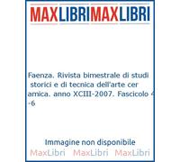 Faenza. Rivista bimestrale di studi storici e di tecnica dell'arte ceramica. ann