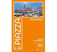 Faenza360°. La Piazza. Ediz. illustrata