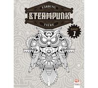 Färbung Steampunk Tiere - Band 1: Malbuch für Erwachsene (Mandalas) - Anti-Stress - Steampunk - Band 1