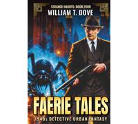 Faerie Tales: Book Four of Strange Haunts