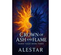 Faerie Tales: Crown Of Ash and Flame