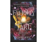 Faeriely Tart: Beyond The Faerie Wall
