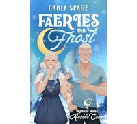 Faeries and Frost: A Small Town Monster Romance