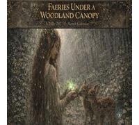 Faeries Under a Woodland Canopy: A 2026-2027 15-Month Paperback Calendar
