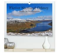 Färöer, Shetland, Orkney - Inseln im Nordatlantik (hochwertiger Premium Wandkalender 2026 DIN A2 quer), Kunstdruck in Hochglanz: Die Inseln im ... und reiche maritime Geschichte aus.