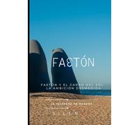 FAETÓN: Faetón y el Carro del Sol: La Ambición Desmedida