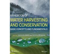 Faezeh Eslamian Handbook of Water Harvesting and Conservation (Copertina rigida)