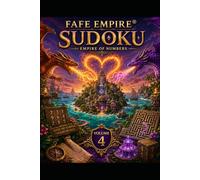 FAFE EMPIRE® Sudoku & Mazes: Cheaper Than Therapy, Twistier Than Your Ex - Volume 4 (Because one grid wasn’t enough chaos.)