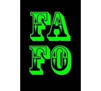 FAFO Green on Black Modern Graphic. Blank Lined Journal, Notebook, Diary, 120 pages, 6"x9", Glossy Cover: Great Gift or Card Alternative