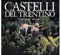 Faganello, Flavio. Festi, Roberto. - Castelli Del Trentino.