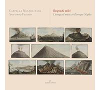 Fago/ Turchini/ Florio - Responde Mihi - Liturgical Music In Baroque Naples