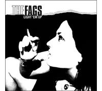 Fags - Light 'em Up by Fags