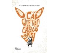Fagundes Mariana (Autor) Ausani O cão que não cabia em si (Tascabile)