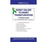 Fahad Aziz Sandesh Parajuli Kidney Failure to Kidney Transplantation (Tascabile)