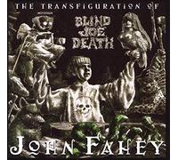 Fahey John - Transfiguration Of Blind Joe