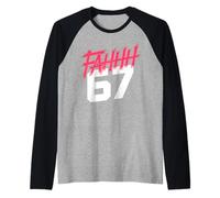 FAHHH 67 Fun Six Seven 6 7 Meme Gen Z Alpha 67 FAHH Maglia con Maniche Raglan