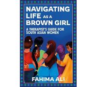 Fahima Ali Navigating Life as a Brown Girl (Tascabile)
