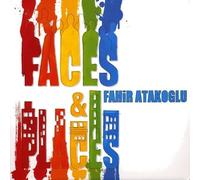 Fahir Atakoglu - Faces & Places