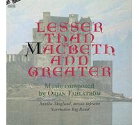 Fahlstrom, Orjan - Lesser Macbeth Greater