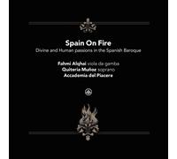 Fahmi Alqhai Spain On Fire: Divine and Human Passions in the Spanish Baroqu (CD)