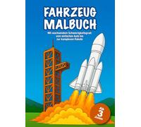 Fahrzeug Malbuch: Malbuch für Kinder ab 3 Jahren - 36 Fahrzeuge zum Ausmalen in 3 Schwierigkeitsstufen - Mit Baustellenfahrzeugen, Einsatzfahrzeugen, ... Krankenwagen, Feuerwehr, Polizei und mehr