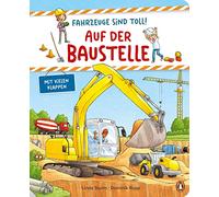 Fahrzeuge sind toll! - Auf der Baustelle: Pappbilderbuch mit Klappen für Kinder ab 2 Jahren: 1