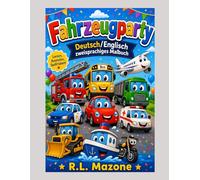 Fahrzeugparty: Deutsch/Englisch zweisprachiges Malbuch