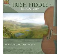 Fahy Kieran - Irish Fiddle Man From The West