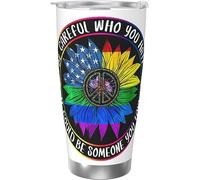 Fai attenzione a chi odi, potrebbe essere qualcuno che ami Bicchiere da caffè Lgbt in acciaio inossidabile con isolamento sottovuoto Tazze da caffè da 20 once Tazza da viaggio Tazza da acqua