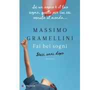 Fai bei sogni. Dieci anni dopo