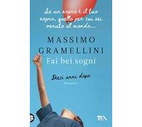 Fai bei sogni. Dieci anni dopo