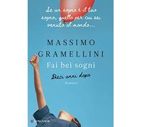 Fai bei sogni. Dieci anni dopo