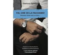 Fai, che ce la facciamo! Pensavo fosse solo un libro…