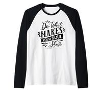 Fai ciò Che Fa Brillare la Tua Anima Fede Cristiana Inspirational Maglia con Maniche Raglan