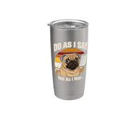 Fai come dico, non mentre dormo Pug Dog Bicchiere termico in acciaio inox doppia parete