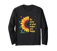 Fai di più di ciò Che Ti Rende Felice Girasole edificante Positivo Maglia a Manica