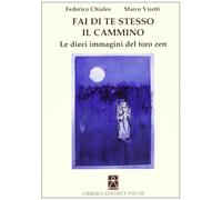 Fai di te stesso il cammino. Le dieci immagini del toro zen
