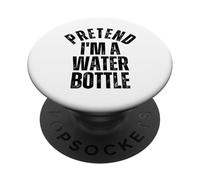 Fai finta che io sia una bottiglia d'acqua Divertente PopSockets PopGrip Adesivo