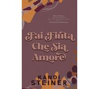 Fai Finta Che Sia Amore: False Start, Italian Edition