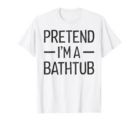 Fai Finta di Essere Una Vasca da Bagno Costume di Halloween Maglietta