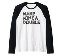 Fai Il Mio Un Doppio Colpo di Whisky Bere Colpi di liquore Bevitori Maglia con Maniche Raglan