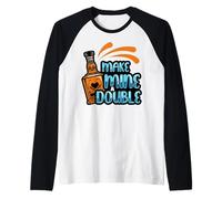 Fai Il Mio Un Doppio Colpo di Whisky Bere Colpi di liquore Bevitori Maglia con Maniche Raglan
